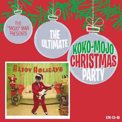 V.A. - The Ultimate Koko-Mojo Christmas Party - Klik op de afbeelding om het venster te sluiten